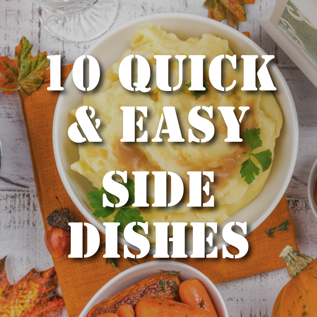 10 Quick & Easy Side Dishes