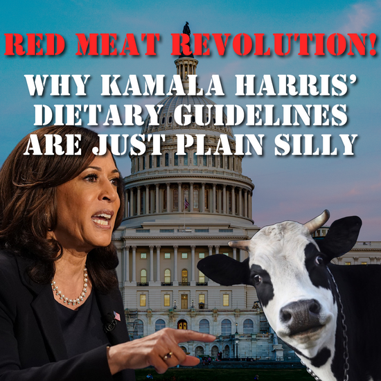 Red Meat Revolution: Why Kamala Harris’ Dietary Guidelines Are Just Plain Silly