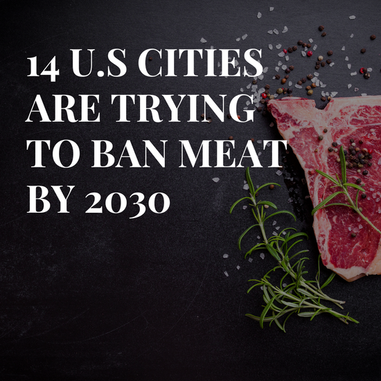 14 U.S Cities Looking To Ban: Cars, Meat and Dairy By 2030