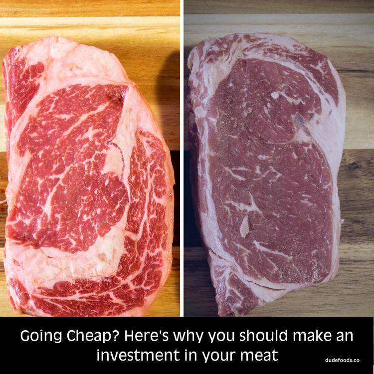 3 Reasons Not To Go Cheap When Buying Meat Dude Food