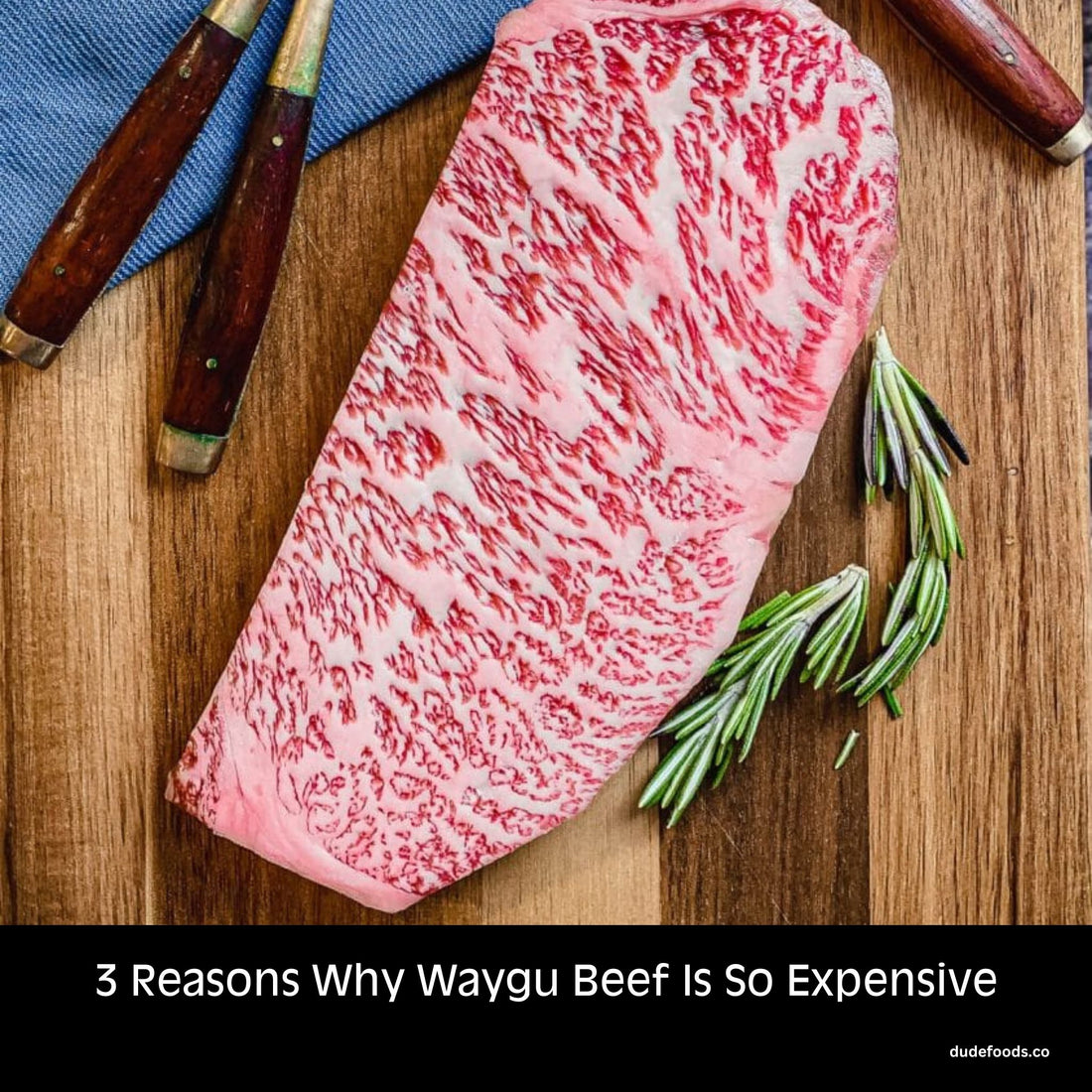 What Makes Waygu Beef So Expensive?