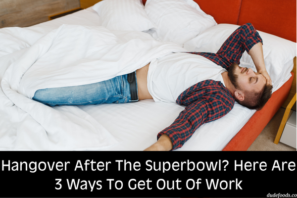 3 Excuses To Get Out Of Work On Monday After The Superbowl